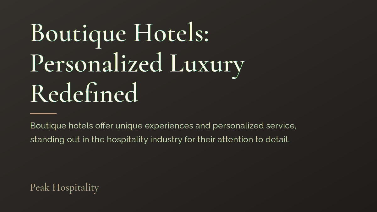 Boutique Hotels: Personalized Luxury Redefined